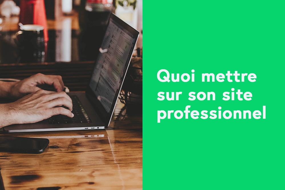 Quoi mettre sur votre site professionnel?