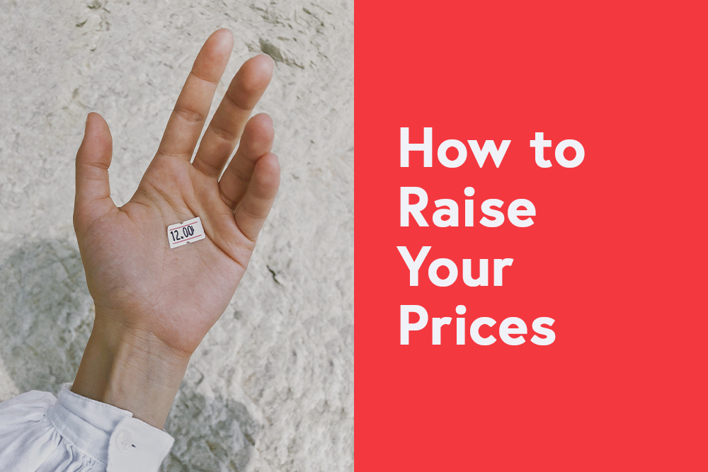 How to Raise Your Prices