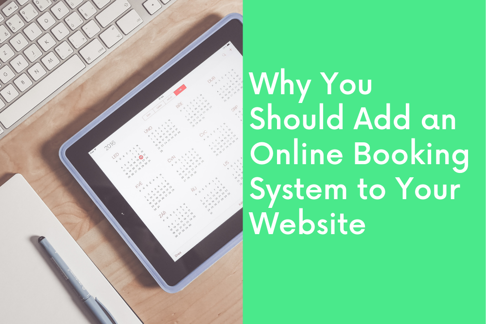 Why You Should Add an Online Booking System to Your Website