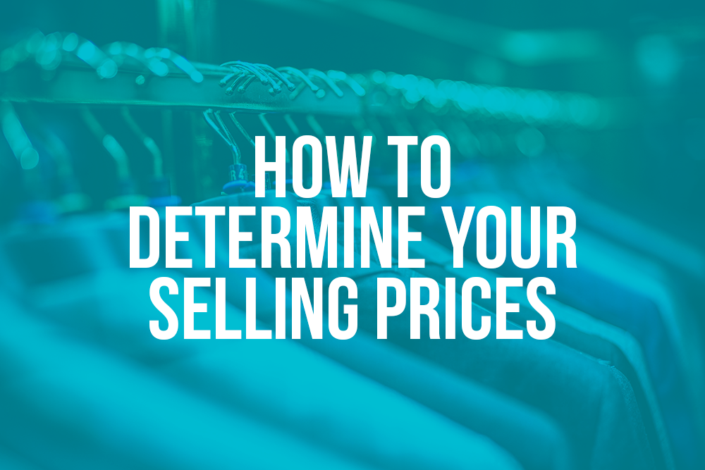 How to determine your selling price