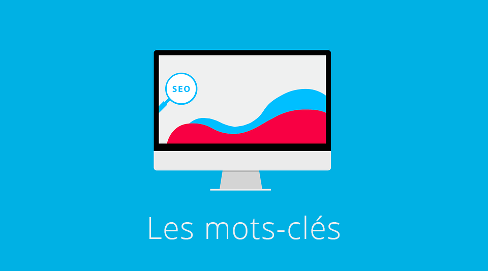 Tout savoir sur les mots clés