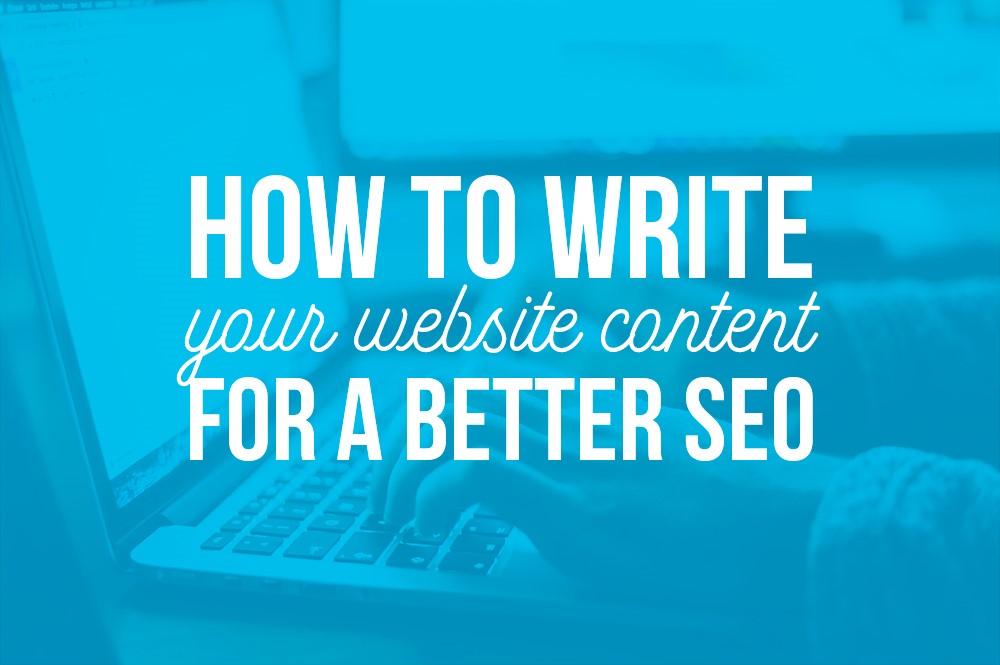 How to write your website content for a better SEO