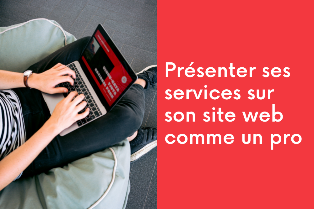 Présenter ses services sur son site web comme un pro