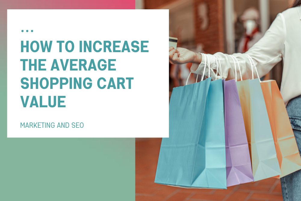 How to Increase the Average Shopping Cart Value