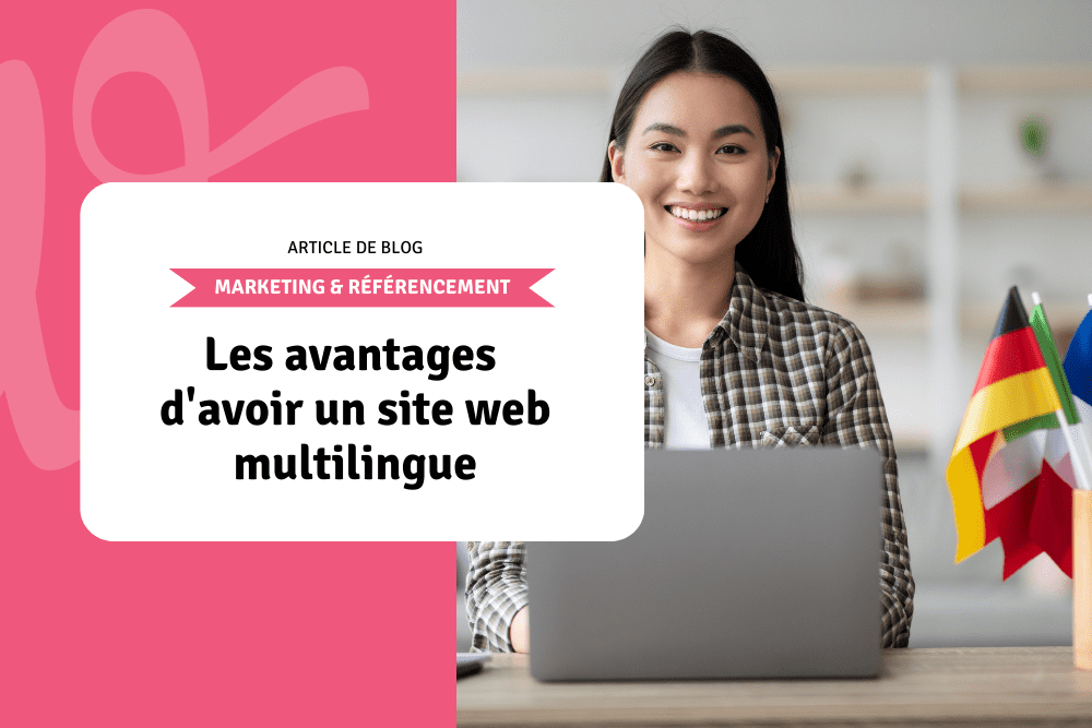 Les avantages d'avoir un site web multilingue
