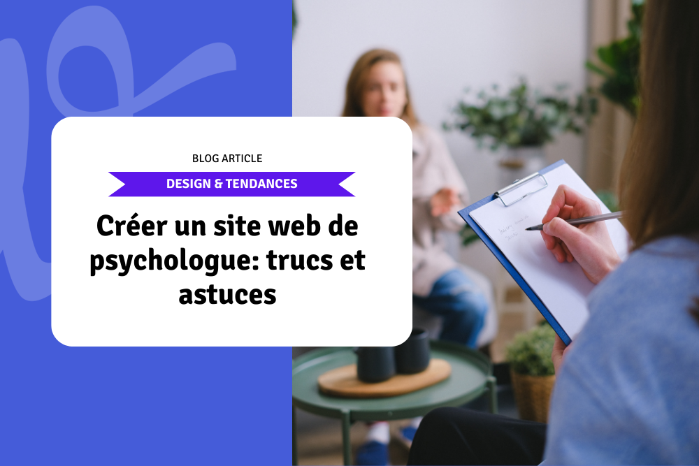 Créer un site web de psychologue: trucs et astuces