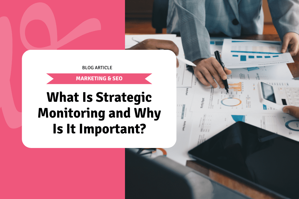 What Is Strategic Monitoring and Why Is It Important?