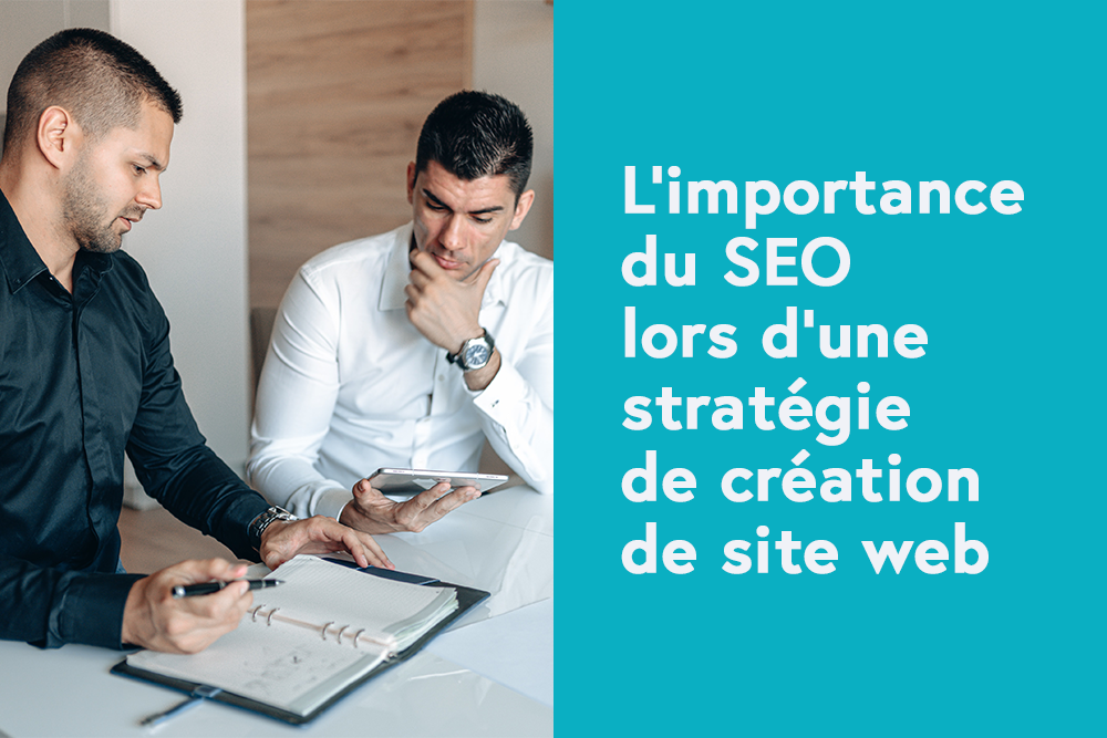 L’importance du SEO lors d’une stratégie de création de site web