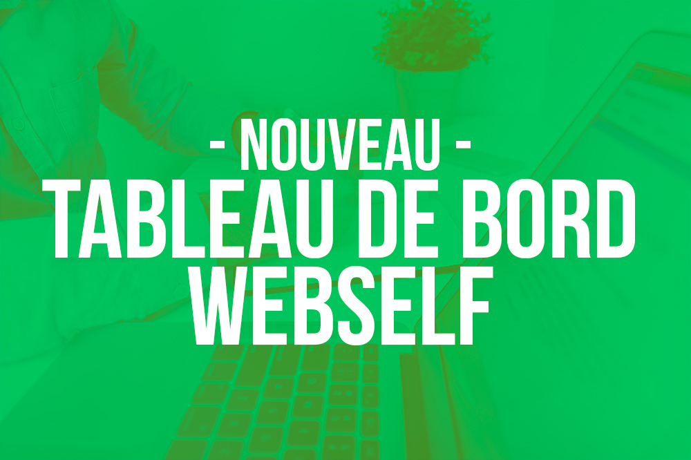 L’introduction du nouveau tableau de bord WebSelf