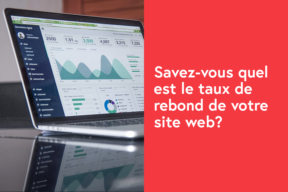 Savez-vous quel est le taux de rebond de votre site web?