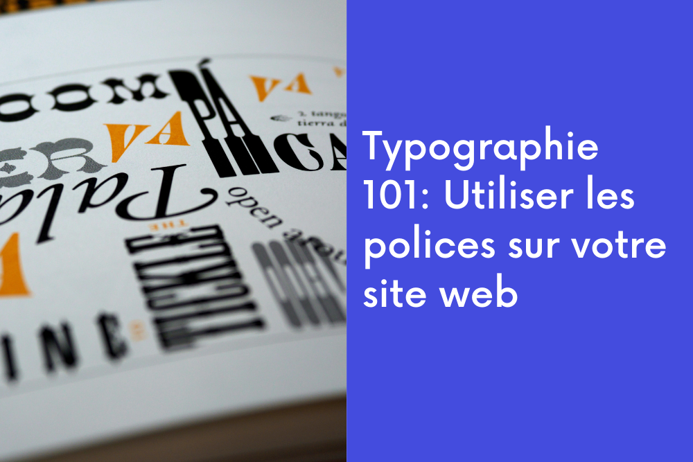 Typographie 101: Utiliser les polices sur votre site web