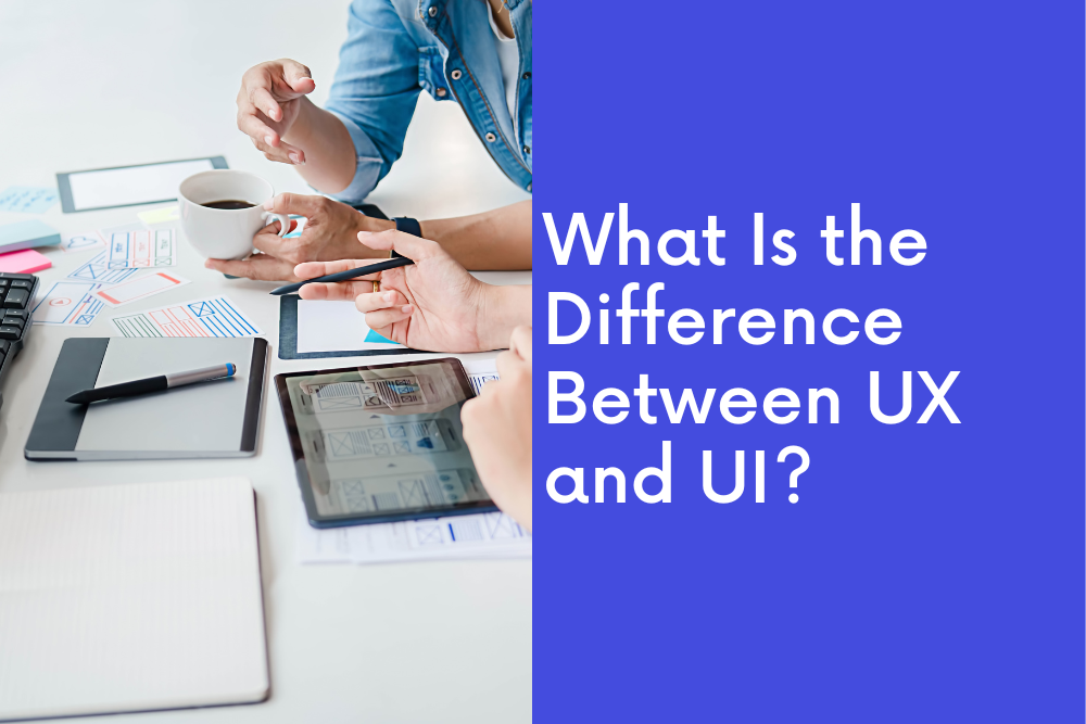 What is the difference between UX and UI?