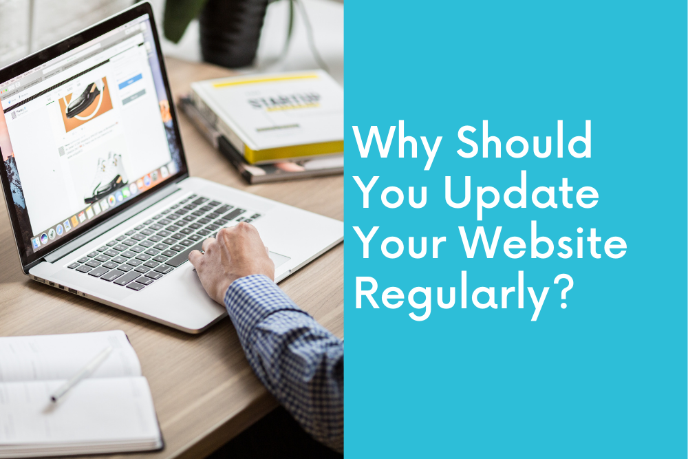 Why Should You Update Your Website Regularly?