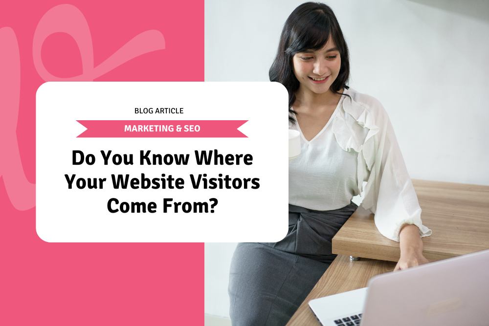 Do You Know Where Your Website Visitors Come From?