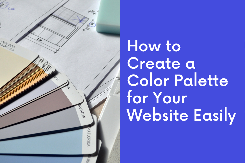 How to Create a Color Palette for Your Website Easily