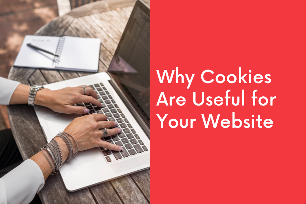 Why Cookies Are Useful for Your Website