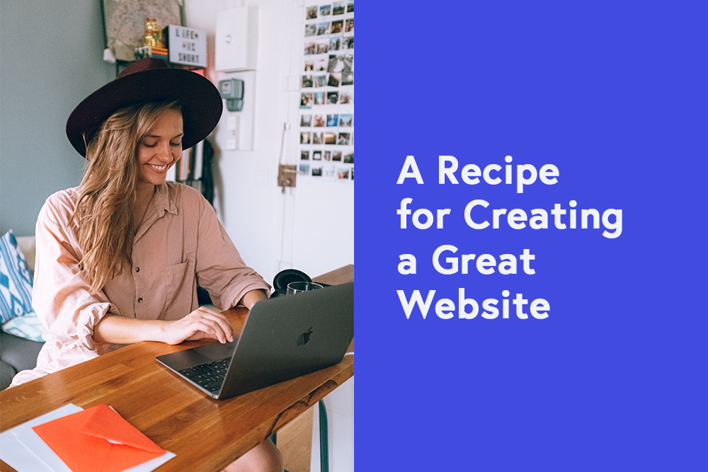 A Recipe for Creating a Great Website