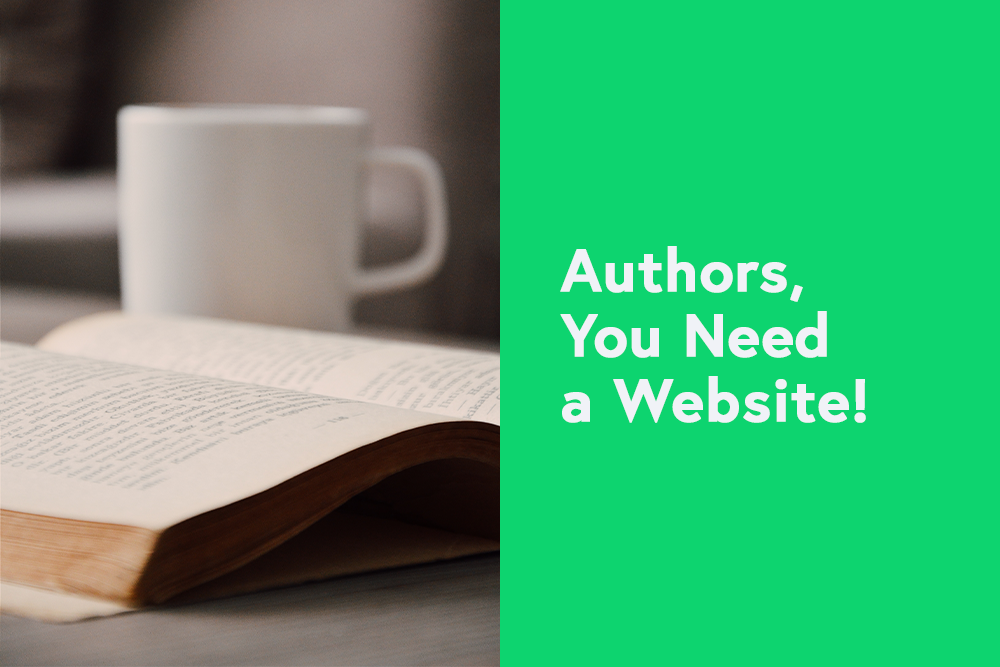 Authors, You Need a Website!